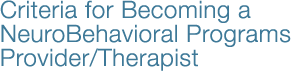 Criteria for Becoming a NBP Provider/Therapist